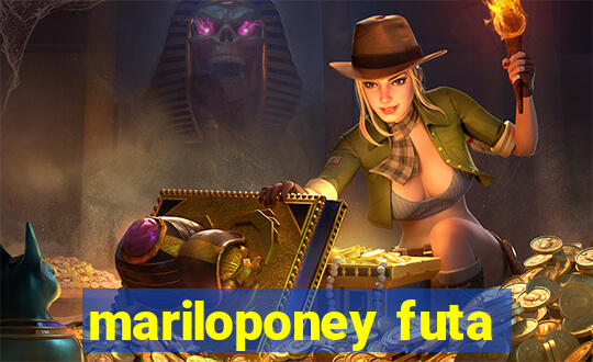 mariloponey futa