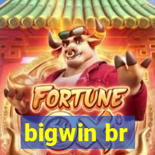 bigwin br