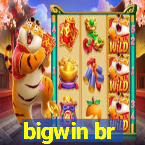 bigwin br