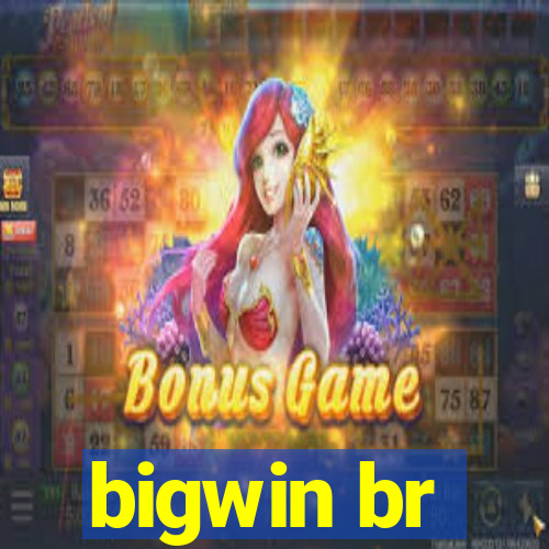 bigwin br