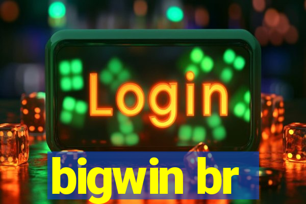 bigwin br