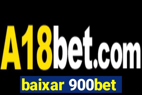 baixar 900bet