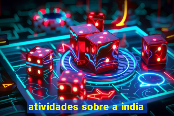 atividades sobre a india