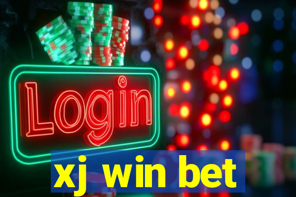 xj win bet