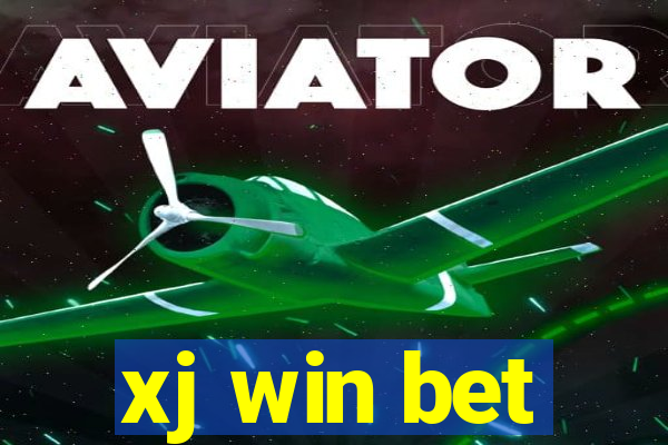 xj win bet