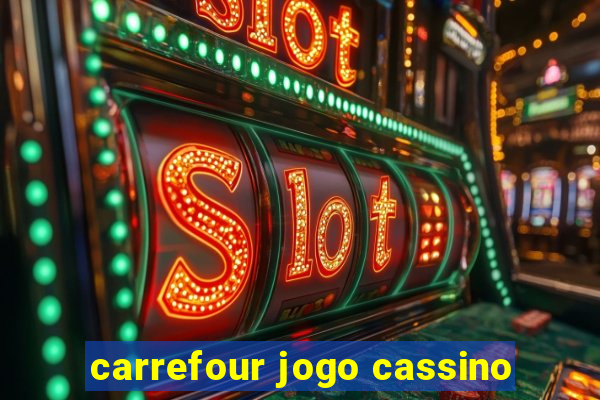 carrefour jogo cassino