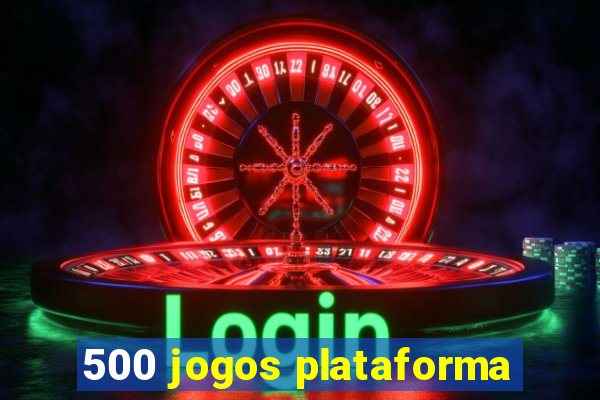 500 jogos plataforma