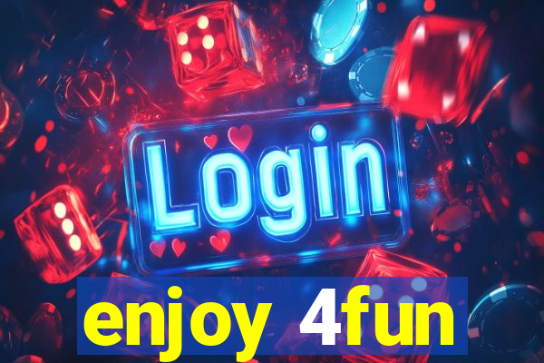 enjoy 4fun