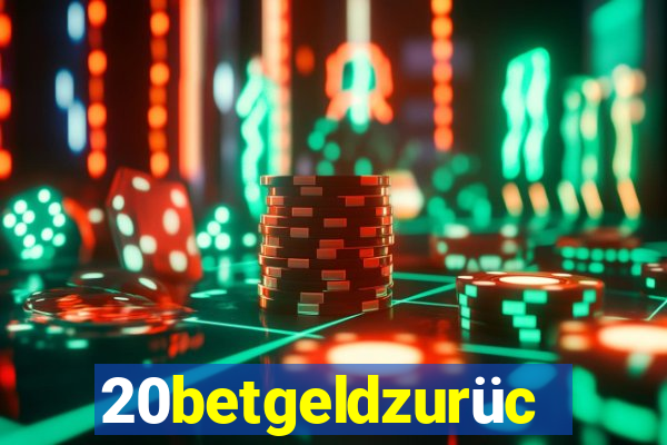 20betgeldzurück