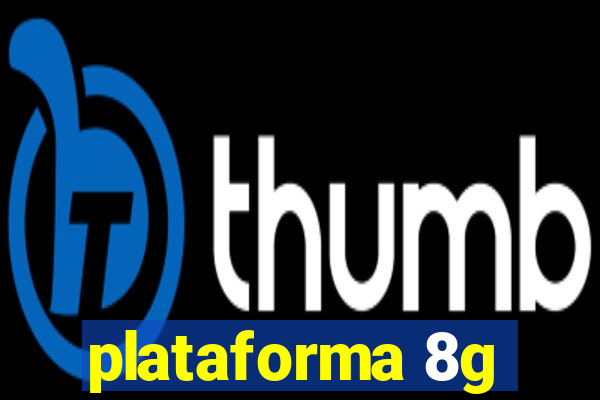 plataforma 8g