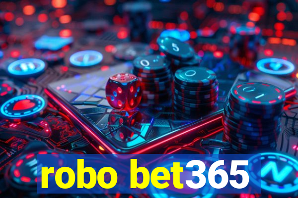 robo bet365