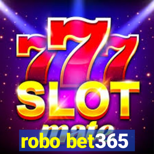 robo bet365