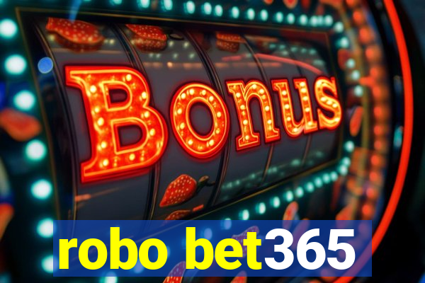 robo bet365