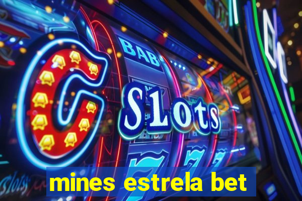 mines estrela bet