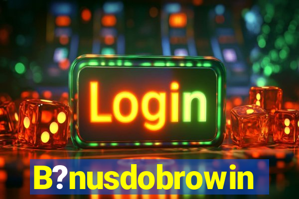 B?nusdobrowin