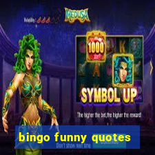 bingo funny quotes