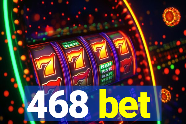 468 bet