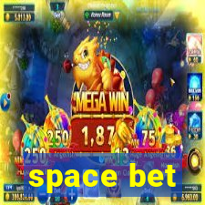 space bet