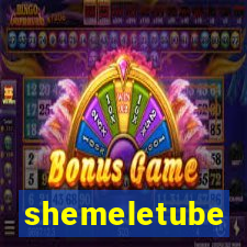 shemeletube