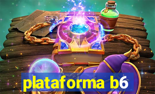 plataforma b6