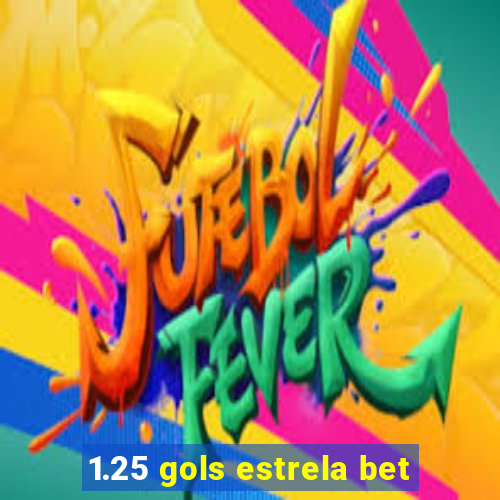 1.25 gols estrela bet