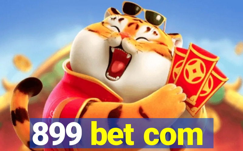 899 bet com