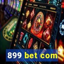 899 bet com