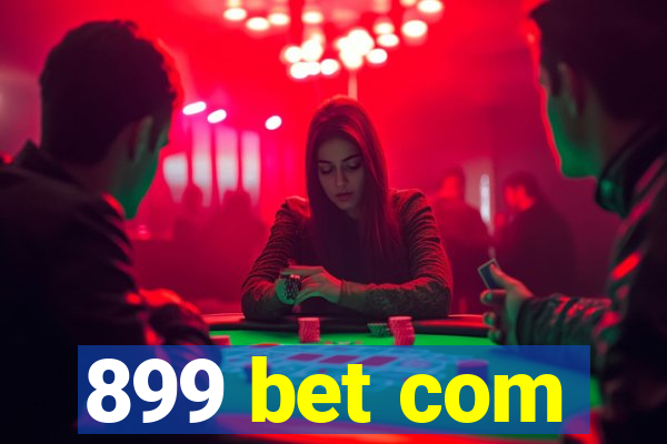 899 bet com