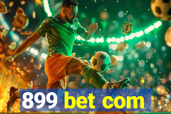 899 bet com