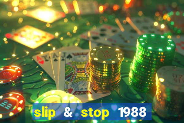 slip & stop 1988 bingo tarte!!!