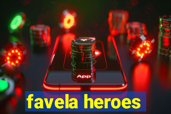 favela heroes