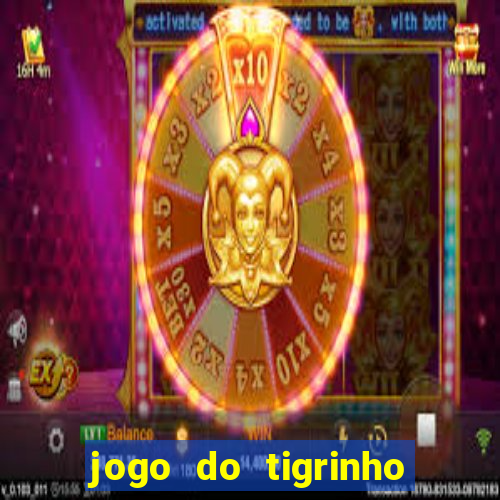 jogo do tigrinho depósito mínimo r$ 1