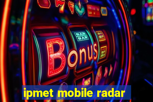 ipmet mobile radar