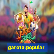 garota popular