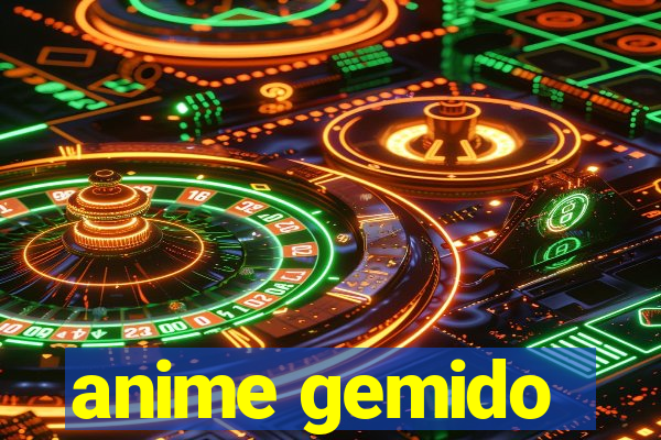 anime gemido