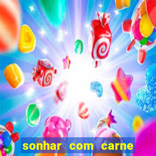 sonhar com carne de porco jogo do bicho