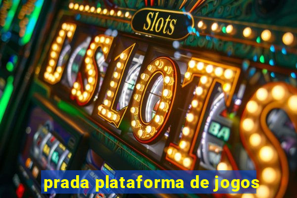 prada plataforma de jogos