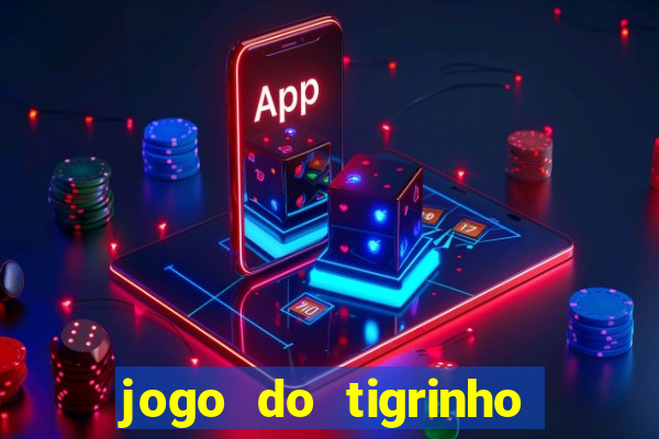 jogo do tigrinho plataforma chinesa