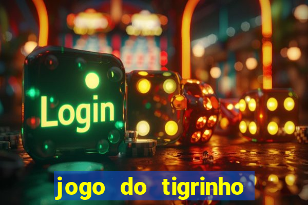 jogo do tigrinho plataforma chinesa