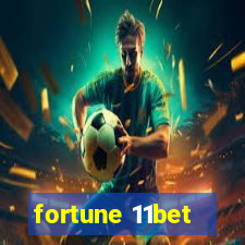 fortune 11bet