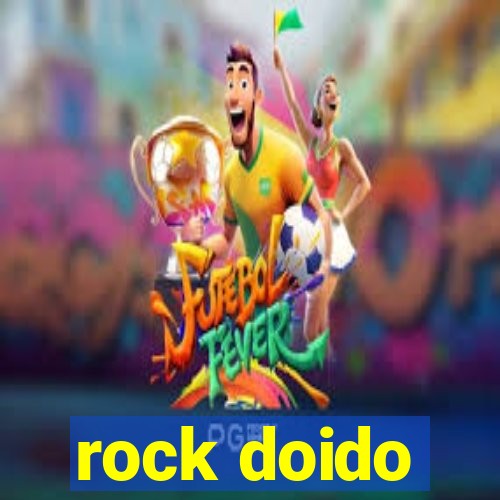 rock doido