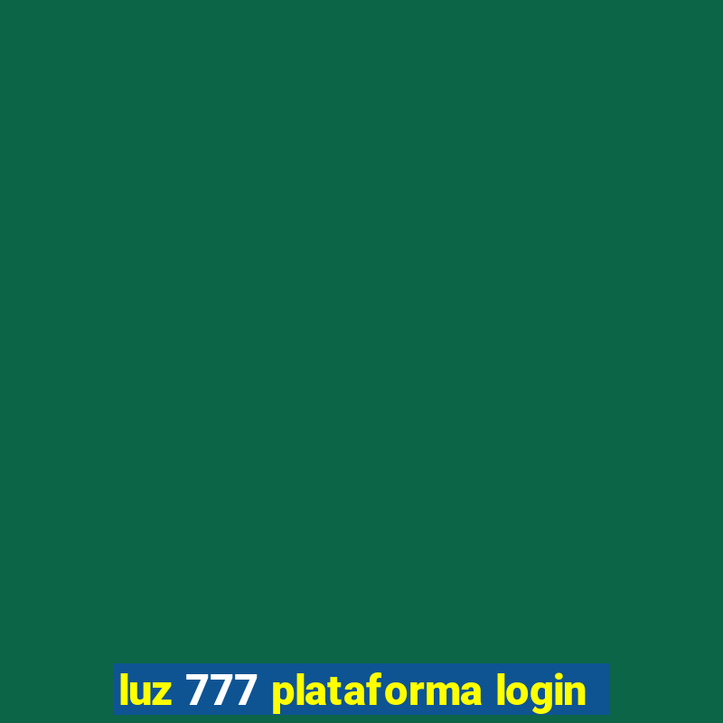 luz 777 plataforma login