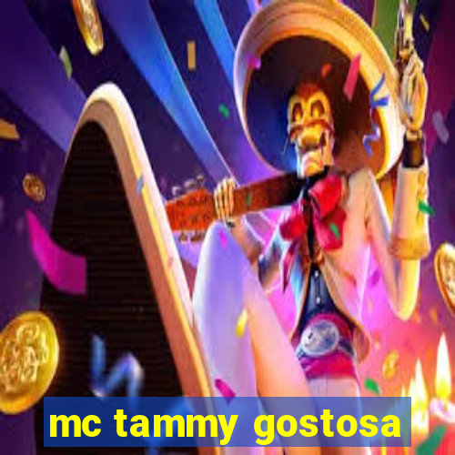 mc tammy gostosa