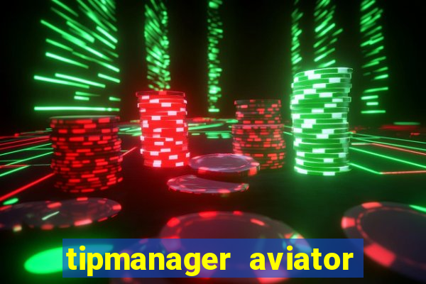 tipmanager aviator aposta 1