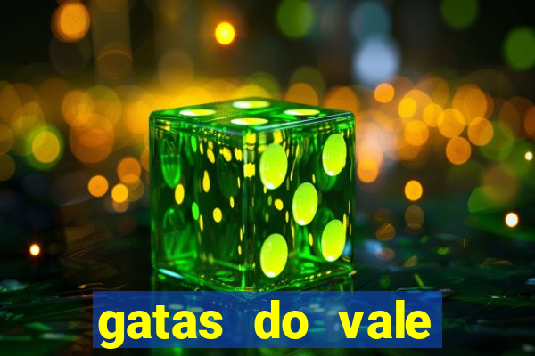 gatas do vale juazeiro ba