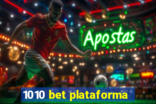 1010 bet plataforma