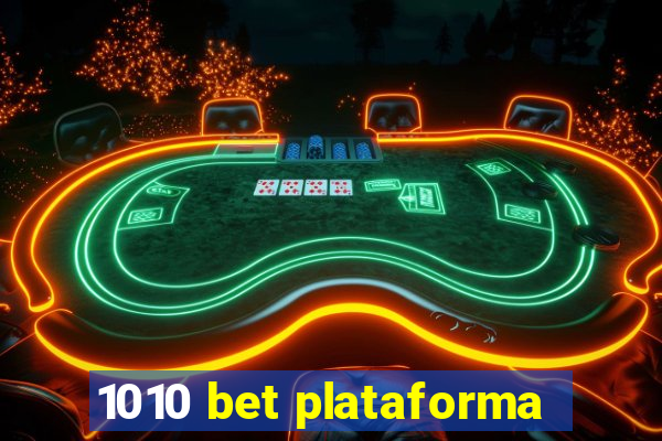 1010 bet plataforma