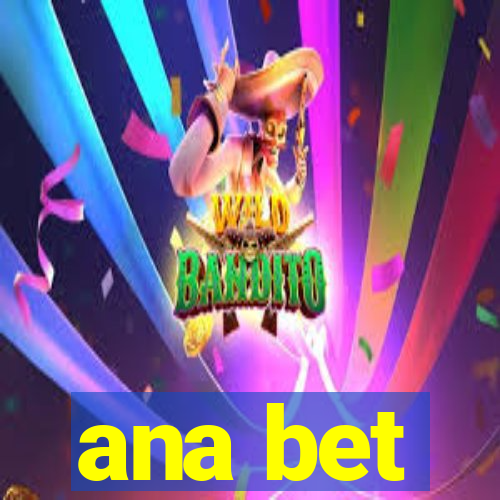 ana bet