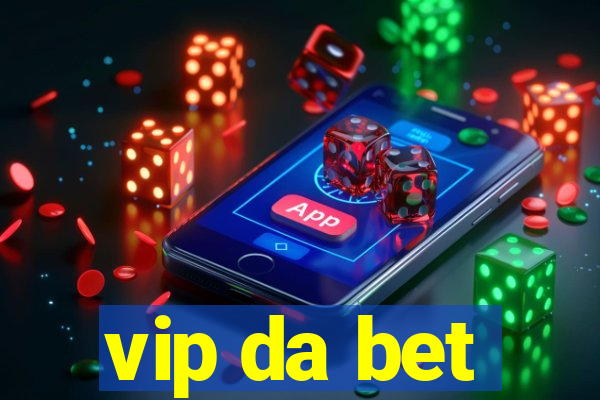 vip da bet