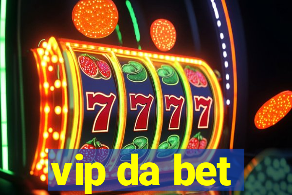 vip da bet